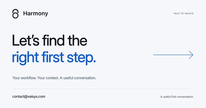 Vaisys — Let’s find the right first step. A minimal, oversized typographic invitation to discuss a workflow, with a single blue directional line.